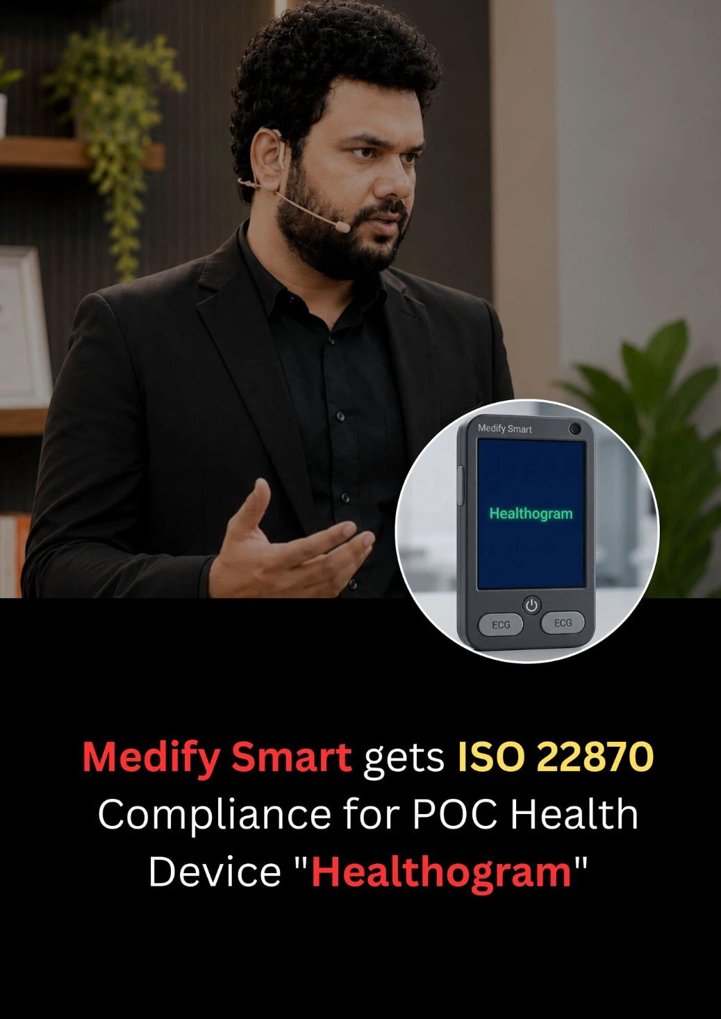 Dr. Neeraj CEO of Medify Smart Medify Smart Healthogram
